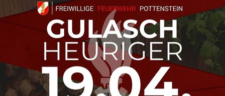 Ein Poster mit rotem Hintergrund, das weißen Text mit der Aufschrift 'Gulascheueriger 19.04' und einem Feuersymbol zeigt. Das Logo der Freiwilligen Feuerwehr Pottenstein ist links angebracht.