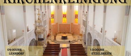 Einladung zur Kirchenreinigung am 30.03.2026. Die Veranstaltung beginnt um 13:00. Orte umfassen Etzelsreith, Ludwigshofen, Posselsdoerf und Raisdorf. Vielen Dank im Voraus für Ihre Unterstützung.