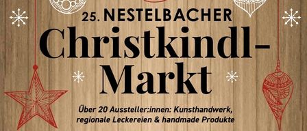 Werbeposter für den 25. Nestelbacher Christkindl-Markt, Eröffnung am 22. November 2025. Über 20 Aussteller mit Kunsthandwerk, regionalen Leckereien und handgemachten Produkten. Eröffnungsfeier mit Schülern der VS Nestelbach.
