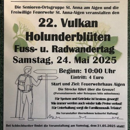 Plakat für die Vulkan-Wander- und Radtour am 24. Mai 2025, organisiert von der Senioren-Ortsgruppe St. Anna am Aigen und der Freiwilligen Feuerwehr St. Anna-Aigen. Die Veranstaltung beginnt um 10:00 Uhr mit einem Eintrittspreis von 4 Euro. Die Wanderung führt über die Grenze und erfordert einen Personalausweis oder Reisepass. Erfrischungen sind erhältlich, und es wird Familienmusik gespielt. Bei schlechtem Wetter wird die Veranstaltung auf Samstag, den 31.05.2025, verschoben.