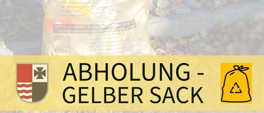 Ein gelber Sack mit den Worten 'Der Gelbe Sack' liegt auf dem Boden. Ein Logo und der Text 'ABHOLUNG - GELBER SACK' sind auf einem gelben Hintergrund dargestellt. Unten ist eine Website-Adresse angegeben.