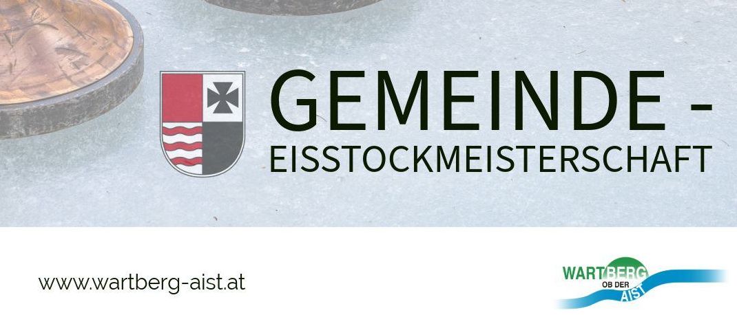 Ein Banner zur Förderung der Gemeinde Eisstockmeisterschaft mit vier Holzzielen und einem Logo. Webseite www.wartberg-aist.at.