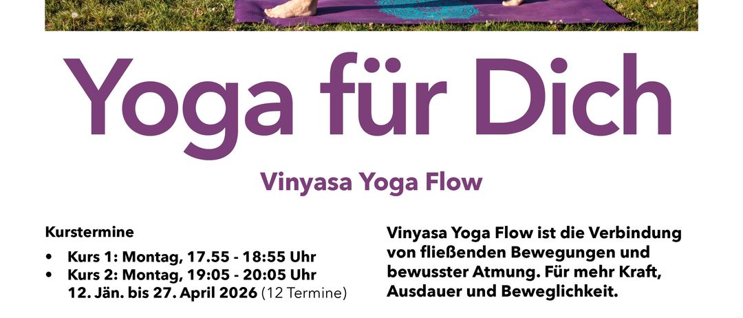 Ein Poster für Vinyasa Yoga Flow zeigt eine Frau in einer Yoga-Pose. Es enthält Yoga-Kurszeiten, -Ort und -Vorteile. Kurszeit von 12. Januar bis 27. April 2026.