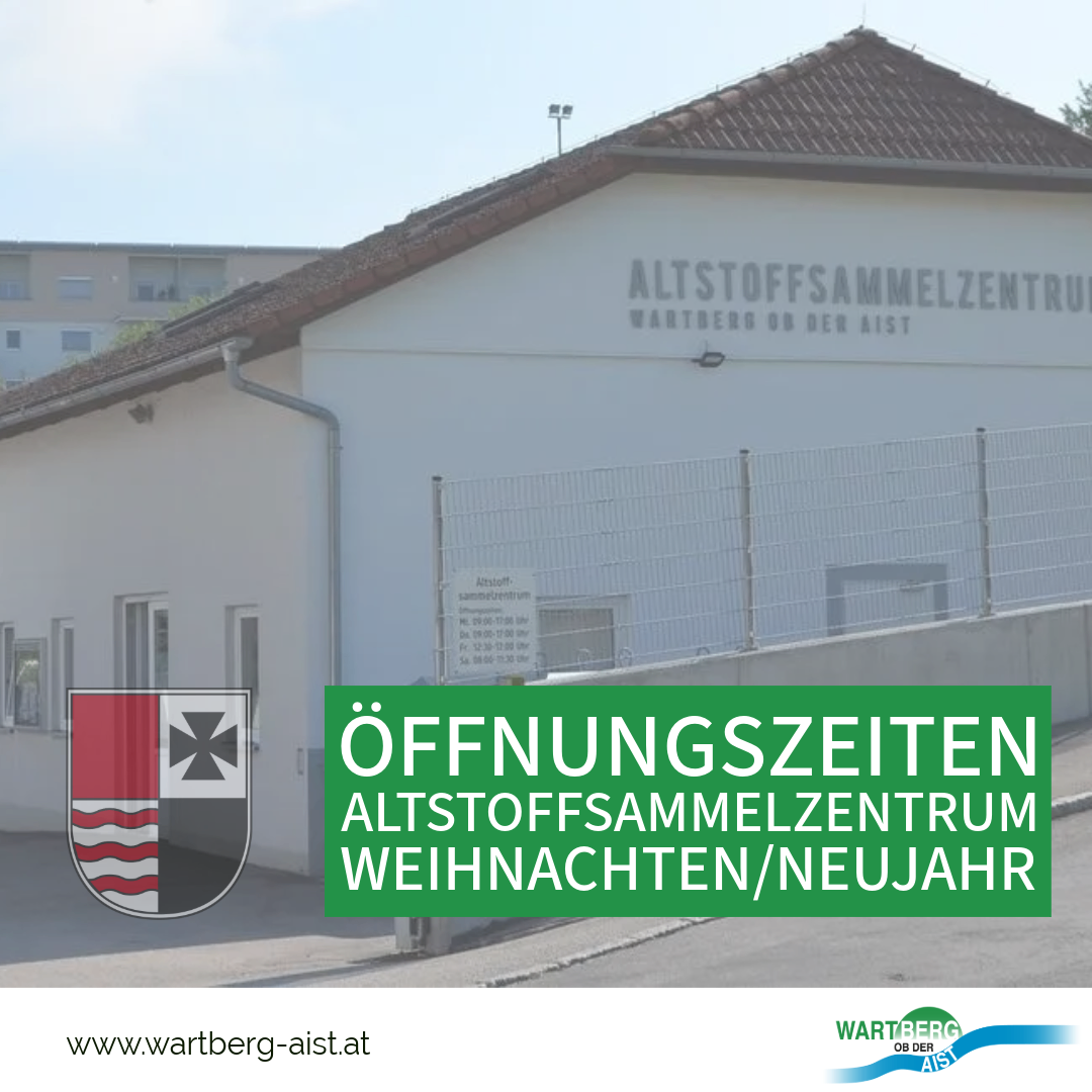 Ein Bild des Abfallsammelzentrums Wartberg in Österreich. Das Gebäude hat ein Logo auf der linken Seite und ist von einem Zaun umgeben. Der Text auf dem Gebäude lautet: Abfallsammelzentrum Wartberg ob der Aist. Unten sind die Öffnungszeiten angegeben. Am unteren Rand befindet sich eine Website-Adresse.