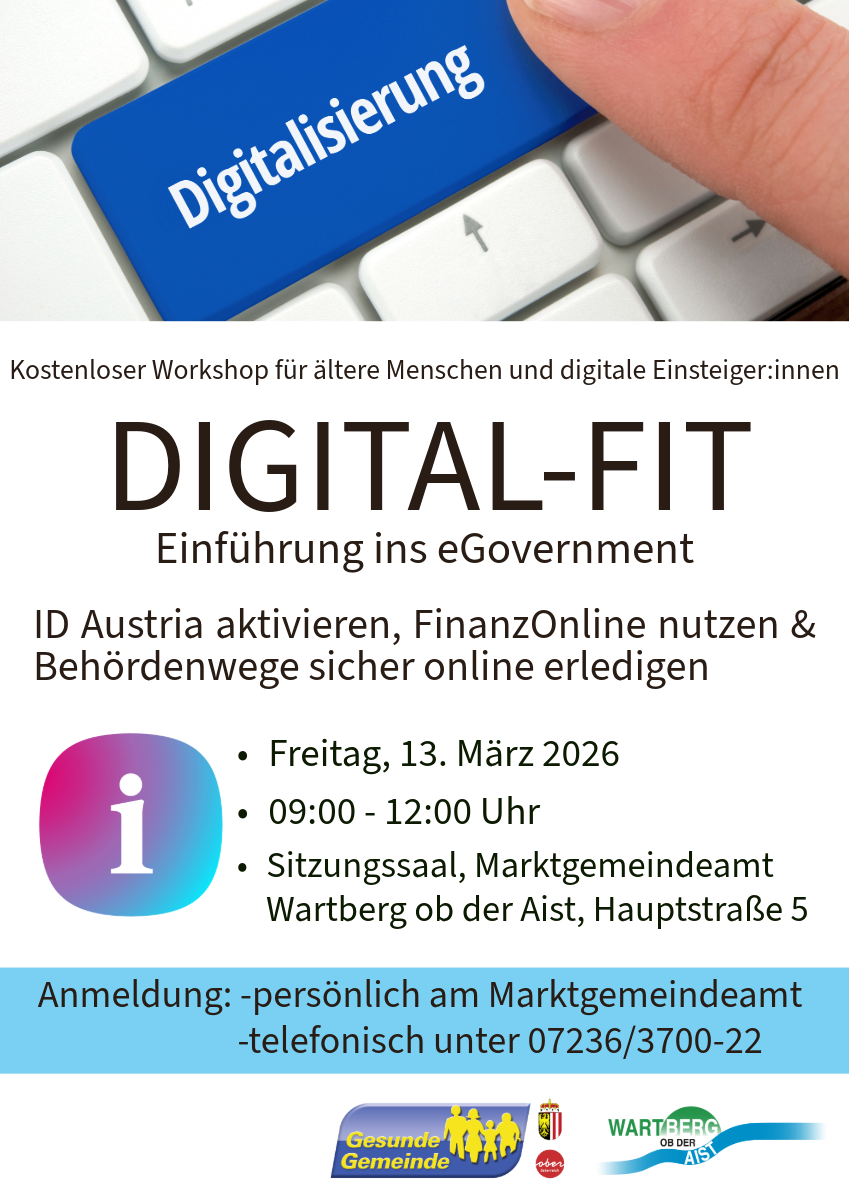 Digital Fit Workshop for older people and digital beginners. Learn to activate ID Austria, use FinanzOnline, and securely complete government processes online. Friday, March 13, 2026, 09:00-12:00 at Sitzungssaal, Marktgemeindeamt Wartberg ob der Aist, Hauptstraße 5.
