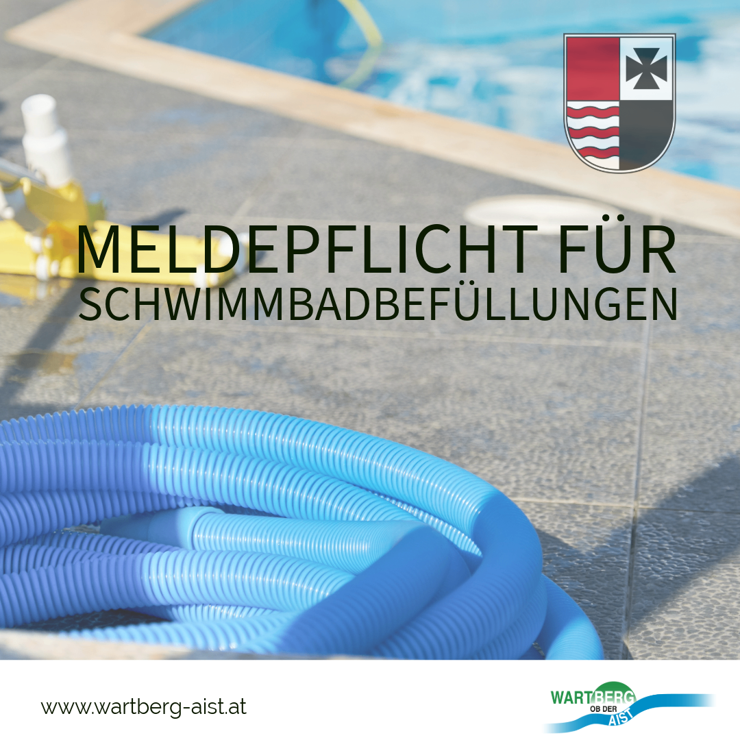 An image shows a pool with a blue hose on the side. The text says 'Meldepflicht für Schwimmbadbefüllungen' with a coat of arms. The website is www.wartberg-aist.at.