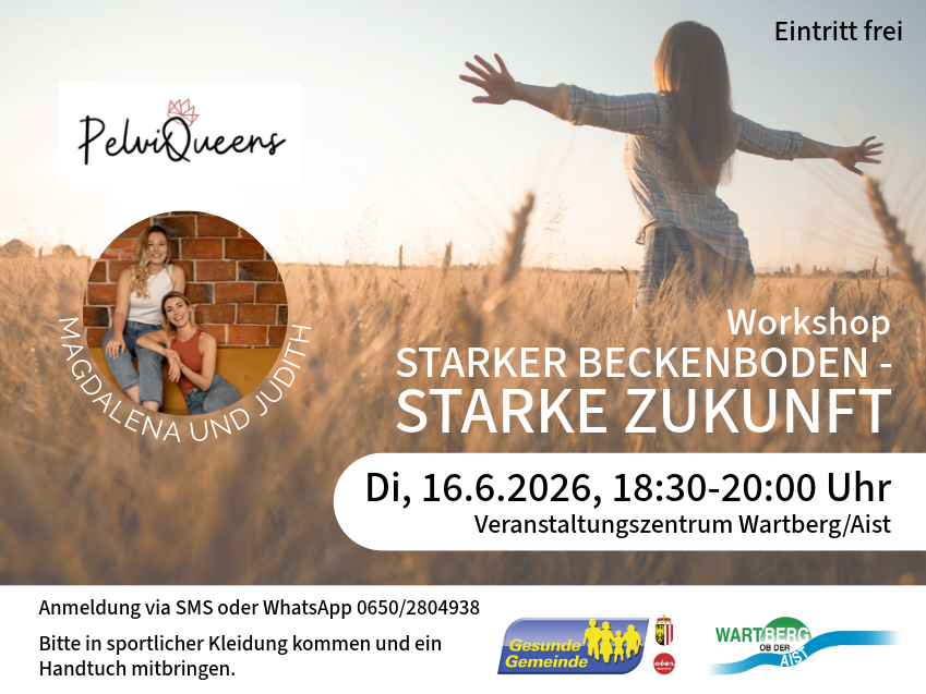 Workshop zu Beckenbodenstärke, am 16.6.2026 von 18:30 bis 20:00 im Wartberg Veranstaltungszentrum. Kontakt über SMS oder WhatsApp 0650/2804938.