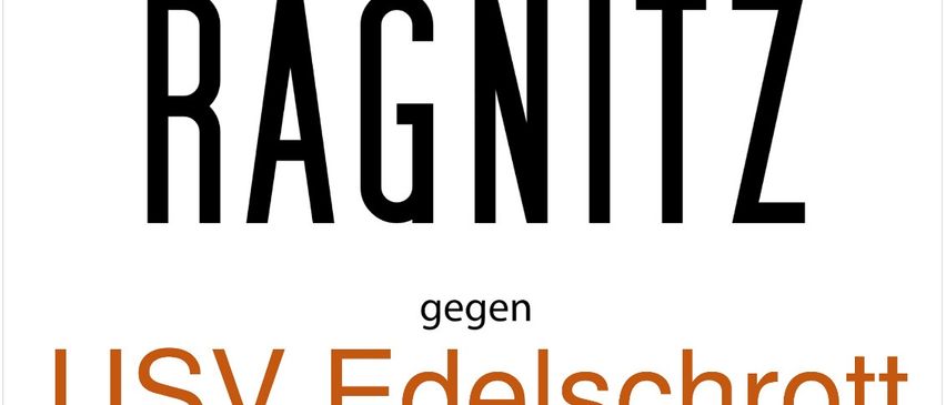 Plakat für eine Sportveranstaltung. Ragnitz gegen USV Edelschrott am Samstag, 14.03.2026 um 17:00 Uhr in der Arena.