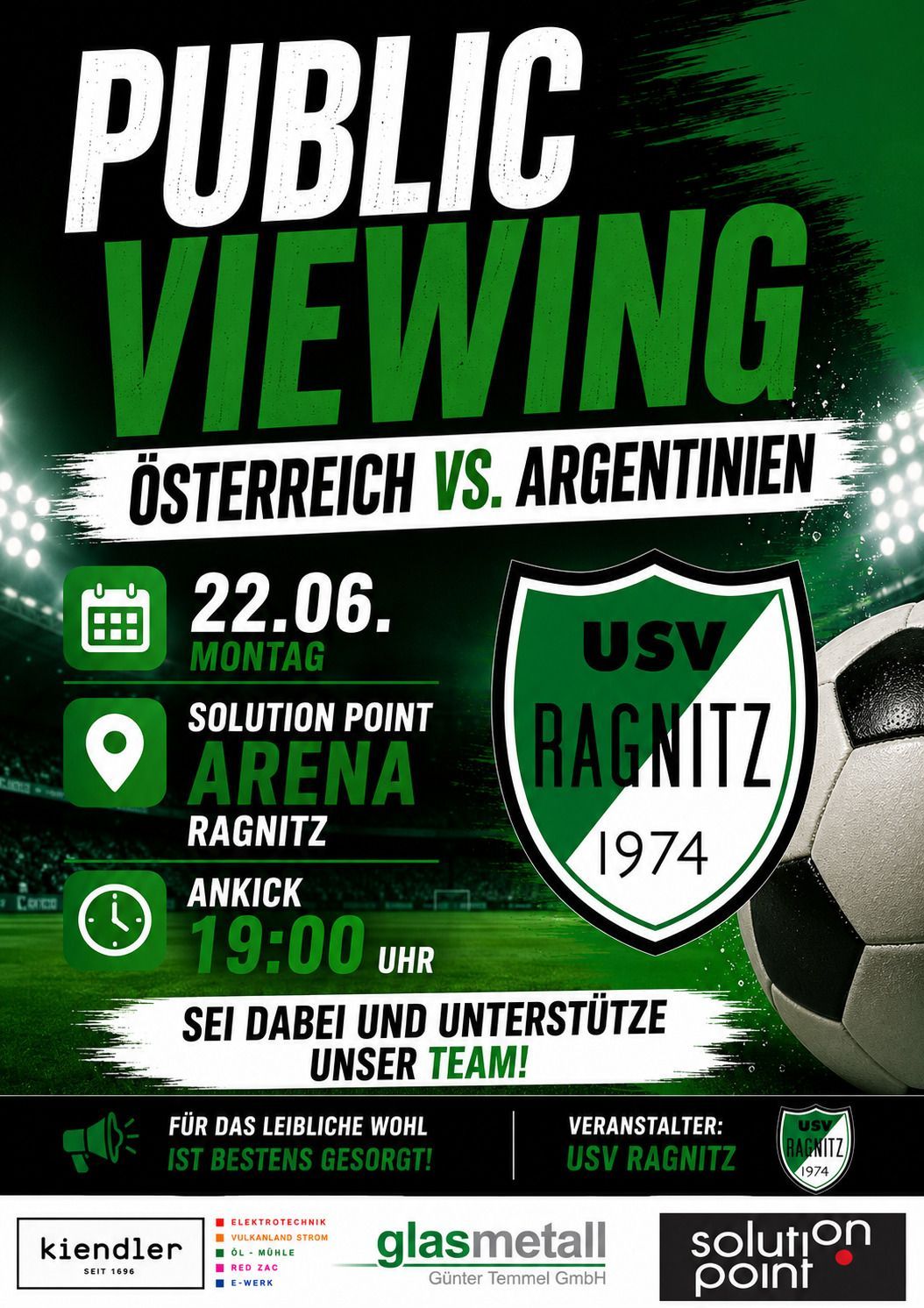 Fußballspiel Österreich gegen Argentinien. Ort: Solution Point Arena, Ragnitz. Datum: Montag, 22. Juni 2020. Zeit: 19:00 Uhr. Sei dabei und unterstütze unser Team!