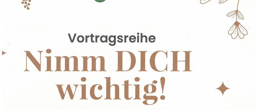 Poster shows a group of smiling adults and children. It reads 'Vortragsreihe Nimm DICH wichtig!'. Below the image is a caption in German.