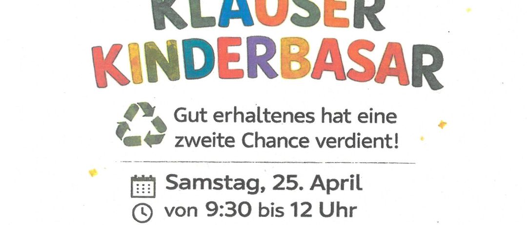 Plakat für den Klauser Kinderflohmarkt am 25. April von 9:30 bis 12 Uhr mit Kaffee, Spielzeug, Büchern und mehr. Eintritt: 10 Euro.