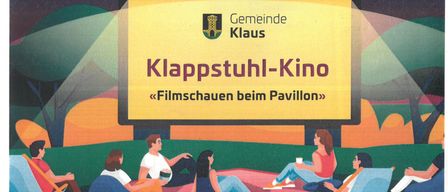 Poster for Klappstuhl-Kino film screenings at Pavillon in Klaus. It features people sitting on bean bags and chairs under a large screen, with a yellow banner reading 'Klapstuhl-Kino' and 'Filmschauen beim Pavillon'. The text provides information about the film schedule, weather conditions, and the films to be shown.