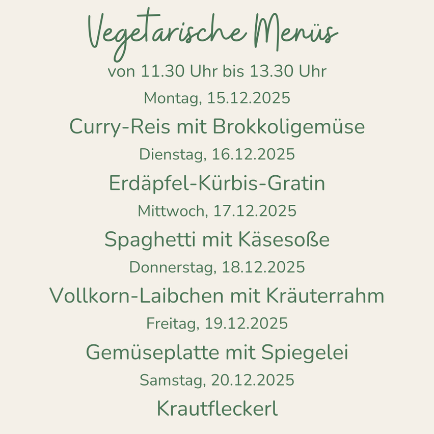 Vegetarisches Menü von 11:30 Uhr bis 13:30 Uhr, ab Montag, 15.12.2025. Beinhaltet Curry-Reis mit Brokkoligemüse, und mehr.