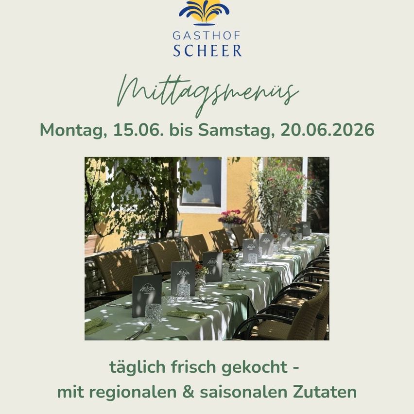Mittagsmenü im Gasthof Scheer. Montag, 15.06. bis Samstag, 20.06.2026. Ein Tisch mit regionalen und saisonalen Zutaten.