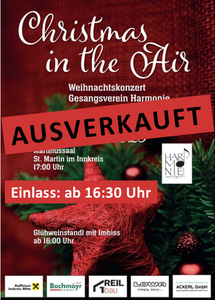 Plakat für Christmas in the Air. Deutsches Weihnachtskonzert von Gesangsverein Harmonie. Beginn um 17 Uhr. Einlass ab 16:30 Uhr. Freier Glühwein ab 16 Uhr. Veranstaltungsort: St. Martin im Innkreis. Organisiert von Harmonie.