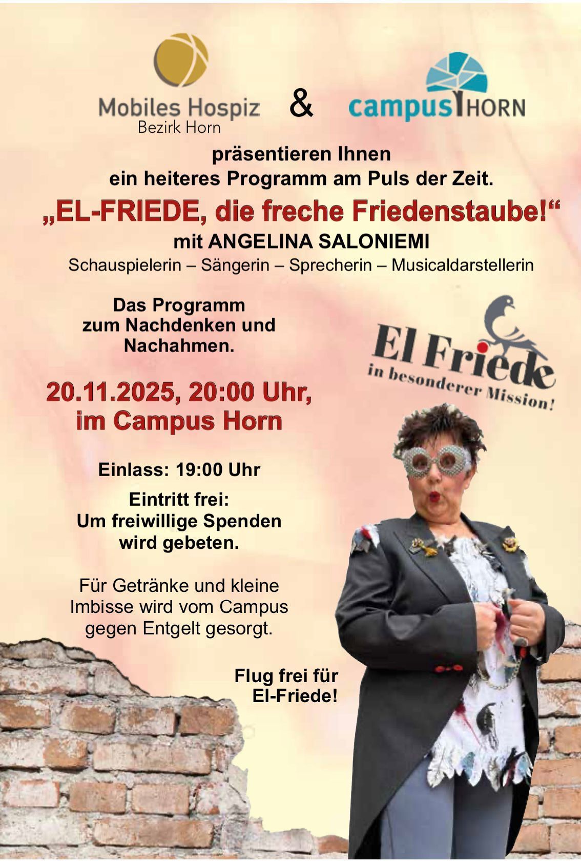 Ein Plakat für eine Theateraufführung mit dem Titel 'El-Friede, die freche Friedenstaube' von Angelina Saloniemi, geplant für den 20. November 2025 um 20:00 Uhr. Das Plakat zeigt eine Frau in einer Kostüm mit Sonnenbrille und einem Vogellogo.