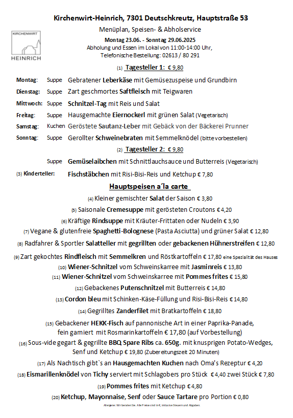 Das Bild zeigt eine Speisekarte eines Restaurants in Deutschkreutz, Österreich. Sie listet verschiedene Suppen, Hauptgerichte und ein Kinderessen für die Woche auf. Die Speisekarte beinhaltet auch eine Auswahl an Hauptgerichten à la carte. Die Preise für jedes Gericht sind angegeben.