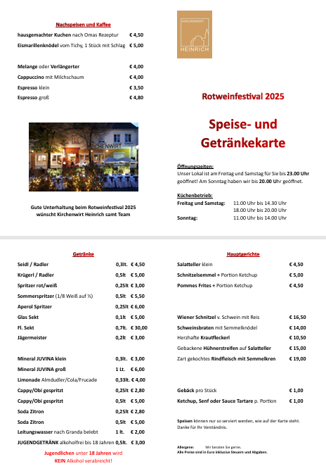 Das Dokument präsentiert eine Speisekarte für das Rotweinfestival 2025, einschließlich Getränke, Speisen und deren Preise. Getränke reichen von Seidel/Radler bei 0,3 Liter für 4,50 Euro bis Jagermeister bei 0,2 Liter für 3,00 Euro. Speisen umfassen Wiener Schnitzel, Schweinsbraten und verschiedene Salate. Das Dokument gibt auch Öffnungszeiten und Küchenbetriebszeiten an.