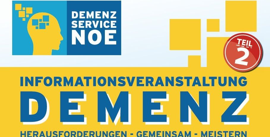 Werbeposter von Demenz Service NOE mit blau-gelbem Farbschema. Der Text lautet 'Demenz Service NOE,' 'Informationsveranstaltung' und 'Herausforderungen - Gemeinsam - Meistern.' Ein roter Kreis mit einem '2' darin ist ebenfalls zu sehen.