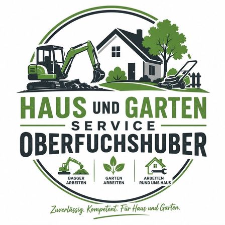 Ein Logo für Haus und Garten Service Oberfuchshubber, das ein Haus, einen Baum, einen Bagger und einen Rasenmäher zeigt, mit dem Slogan 'Zuverlässig. Kompetent. Für Haus und Garten.'