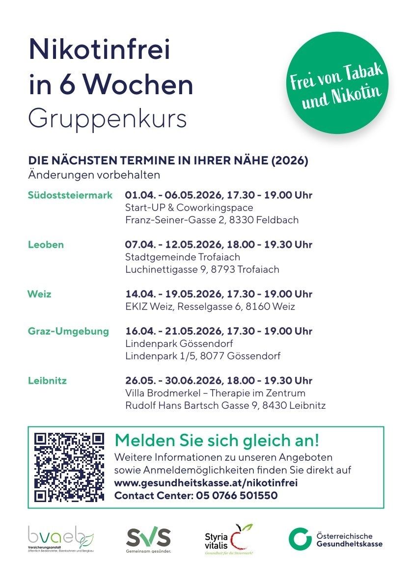 Plakat mit bevorstehenden Gruppenkursen, einschließlich Orten und Terminen, und einem QR-Code für weitere Informationen. Zeitplan: Süd-Oststeiermark, Leoben, Weiz, Graz-Umgebung und Leibnitz. Änderungen vorbehalten. Besuchen Sie www.gesundheitskasse.at/nikotinfrei für die Anmeldung. Kontakt: 05 0766 501550.