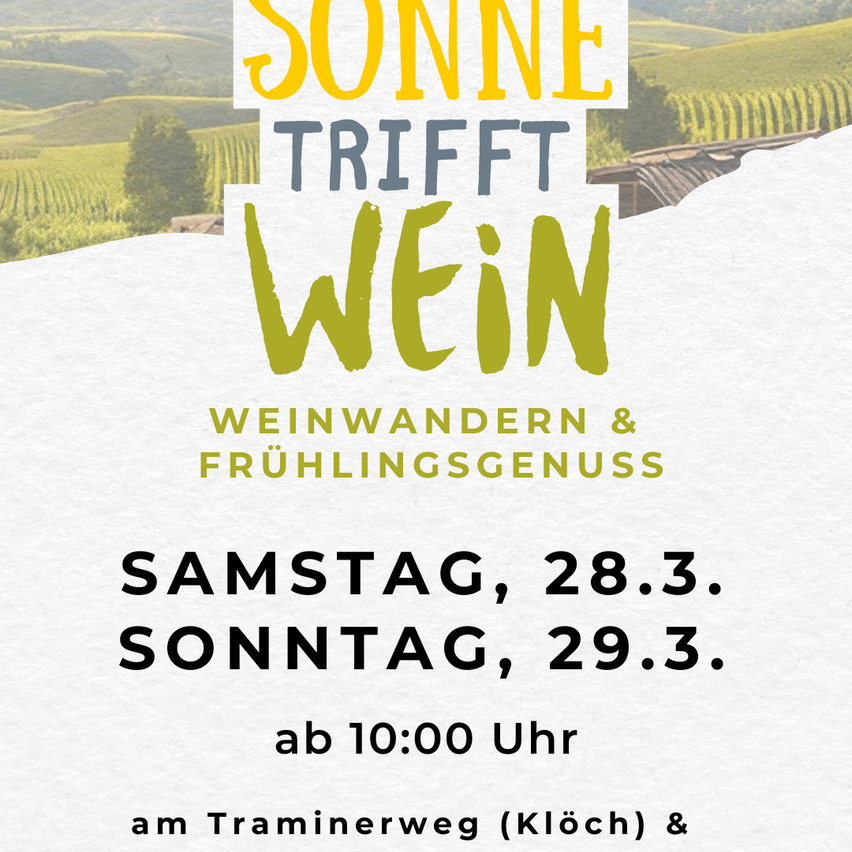Plakat für Wein-Event am 28. und 29. März. Der Titel lautet 'Sonne trifft Wein' und es beginnt um 10:00 Uhr. Der Ort ist am Trainierweg (Klöch).