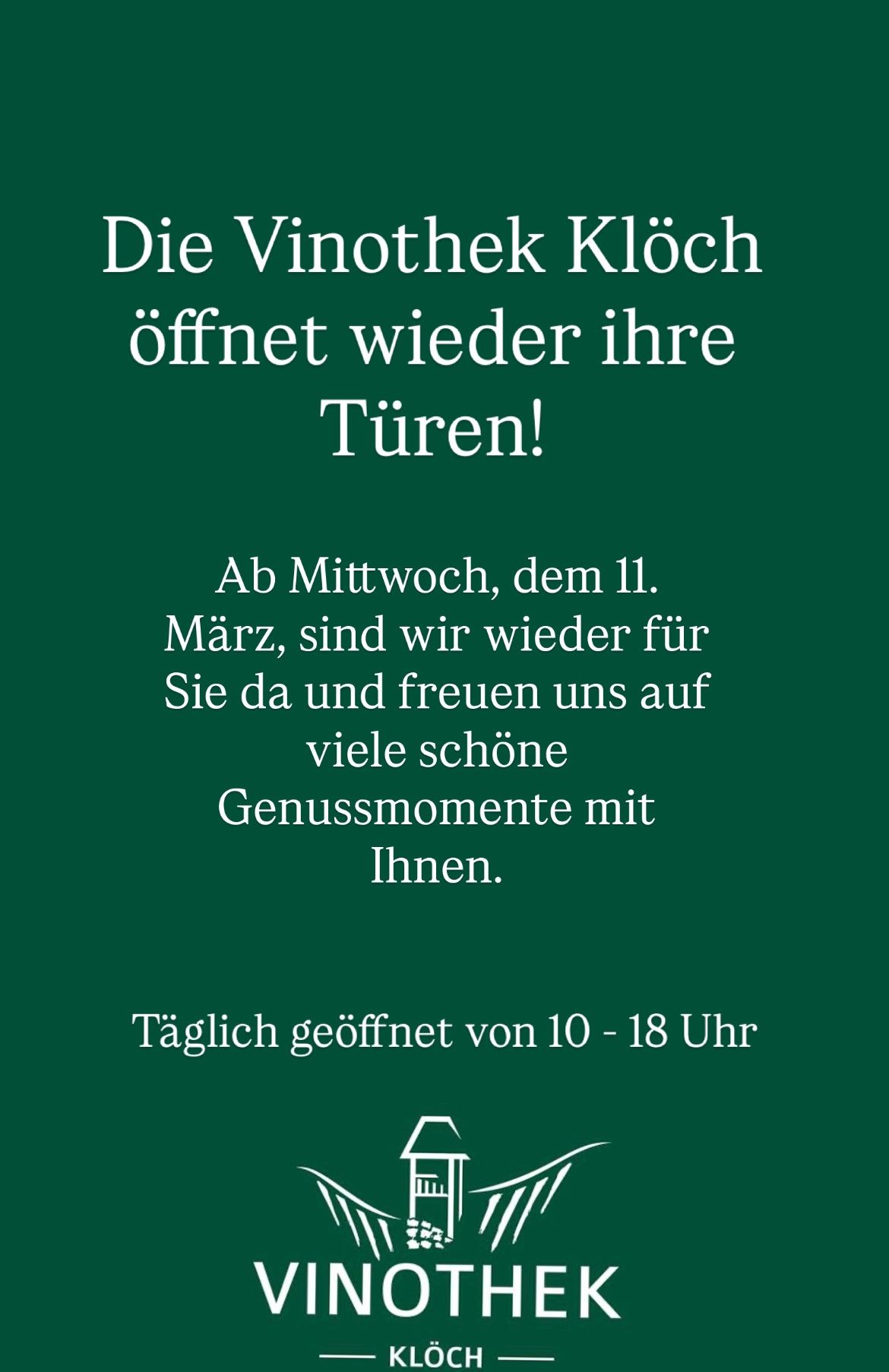 Die Vinothek Kloch öffnet wieder ihre Türen! Ab Mittwoch, dem 11. März, sind wir wieder für Sie da und freuen uns auf viele schöne Genussmomente mit Ihnen. Täglich geöffnet von 10 - 18 Uhr