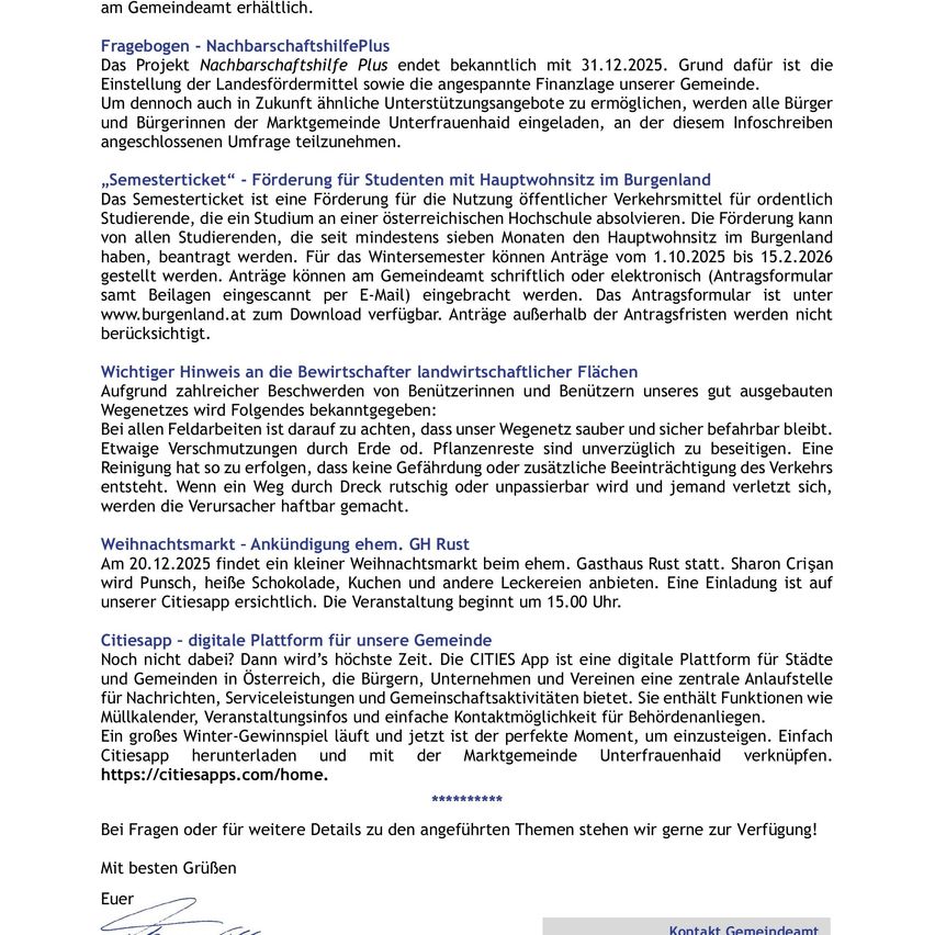 Das Projekt Nachbarschaftshilfe Plus endet bekanntlich mit 31.12.2025. Grund dafür ist die Einstellung der Landesförderung sowie die besprochene Finanzierung unserer Gemeinde. Um dennoch auch in Zukunft ähnliche Unterstützungsangebote zu ermöglichen, werden alle Bürger und Bürgerinnen der Marktgemeinden Unterfrauenhaid eingeladen, an der diesem Infoschreiben angehängten Umfrage teilzunehmen.