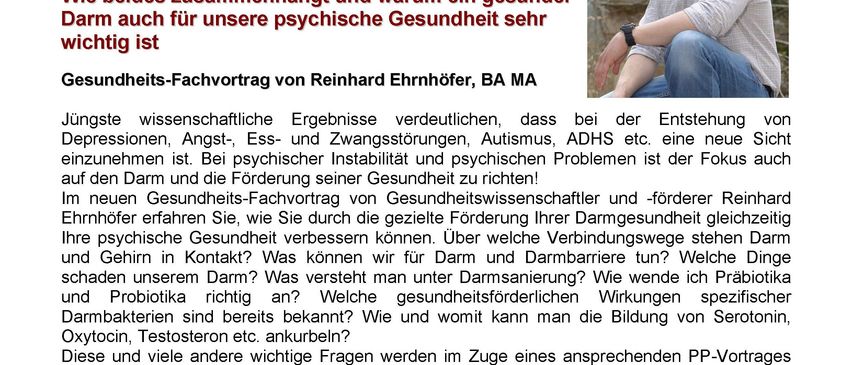 Ein Veranstaltungsposter mit dem Foto eines Mannes, der Text lautet 'Magen und Psyche'. Das Poster enthält Informationen über einen Gesundheitsvortrag von Reinhard Ehrhöfer, BA MA. Die Veranstaltung ist für den 25. April 2025 um 19:00 Uhr geplant. Das Poster enthält auch Angaben zum Veranstaltungsort und zur Dauer der Veranstaltung.