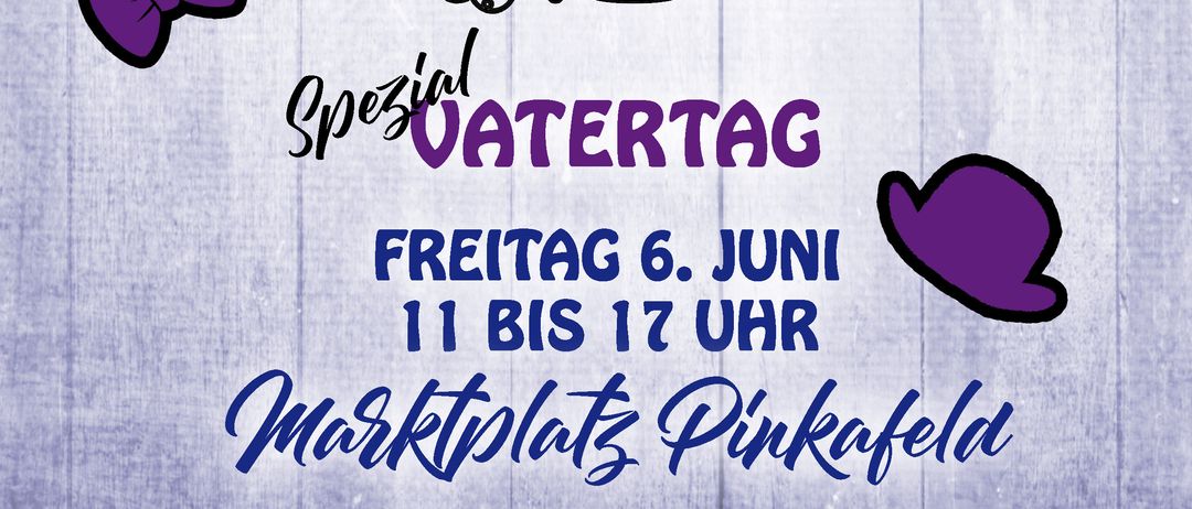 Plakat für einen besonderen Vatertag im Pinkafelder Bauern- und Handwerksmarkt am 6. Juni von 11 bis 17 Uhr. Das Design enthält handgezeichnete Symbole und Illustrationen.