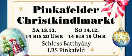 Ein Plakat bewirbt das Pinkafelder Christkindlmarkt-Event mit Datum, Uhrzeit und dem Veranstaltungsort Schloss Batthyány LBS Pinkafeld.
