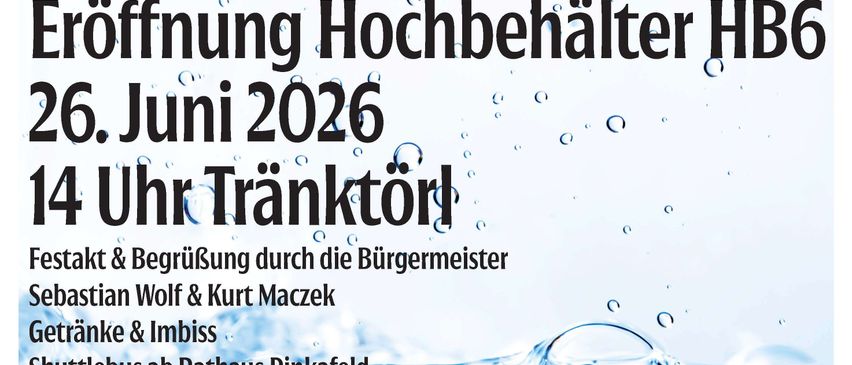 Pinggau und Pinkafeld laden herzlich zur Eröffnung des Hochbehälters im Juni 2026 ein. Begrüßung durch die Bürgermeister Wolf & Kurt Maczek & Imbiss. Ort: Rathaus Pinkafeld. Die Veranstaltung findet bei jedem Wetter statt. Shuttlebus bis 19. Juni unter T 03357/42351-18.