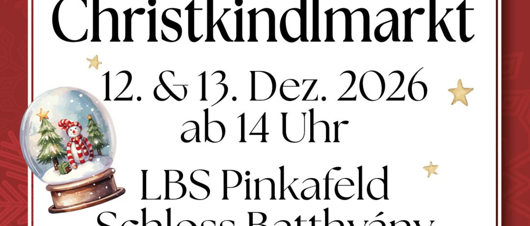 Ein festlicher Plakat für den Pinkafelder Weihnachtsmarkt mit einer Schneekugel, Sternen und Ornamenten. Es enthält Details über Datum, Uhrzeit und Ort der Veranstaltung.