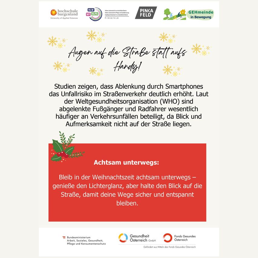 Poster mit weißem Hintergrund und roten Akzenten informiert über das Bewusstsein beim Gehen und betont die Sicherheit während der Weihnachtszeit. Es zitiert Studien über Smartphone-Ablenkung und deren Auswirkungen auf die Sicherheit von Fußgängern. Das Poster ist mit Schneeflocken und Efeu verziert.