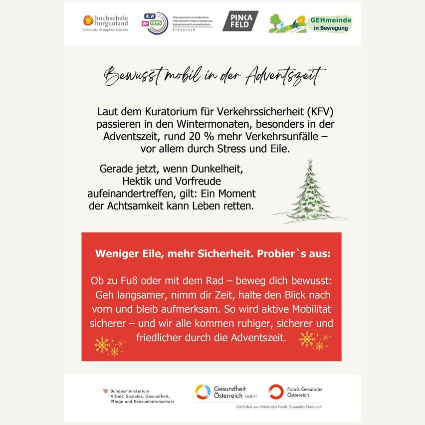 Eine Anzeige für sichere Mobilität während der Adventszeit. Es wird angegeben, dass in der Adventszeit etwa 20% mehr Unfälle passieren, vor allem durch Stress und Eile. Es wird empfohlen, bewusst zu bewegen, Zeit zu nehmen und aufmerksam zu bleiben. Logos verschiedener Organisationen sind zu sehen.