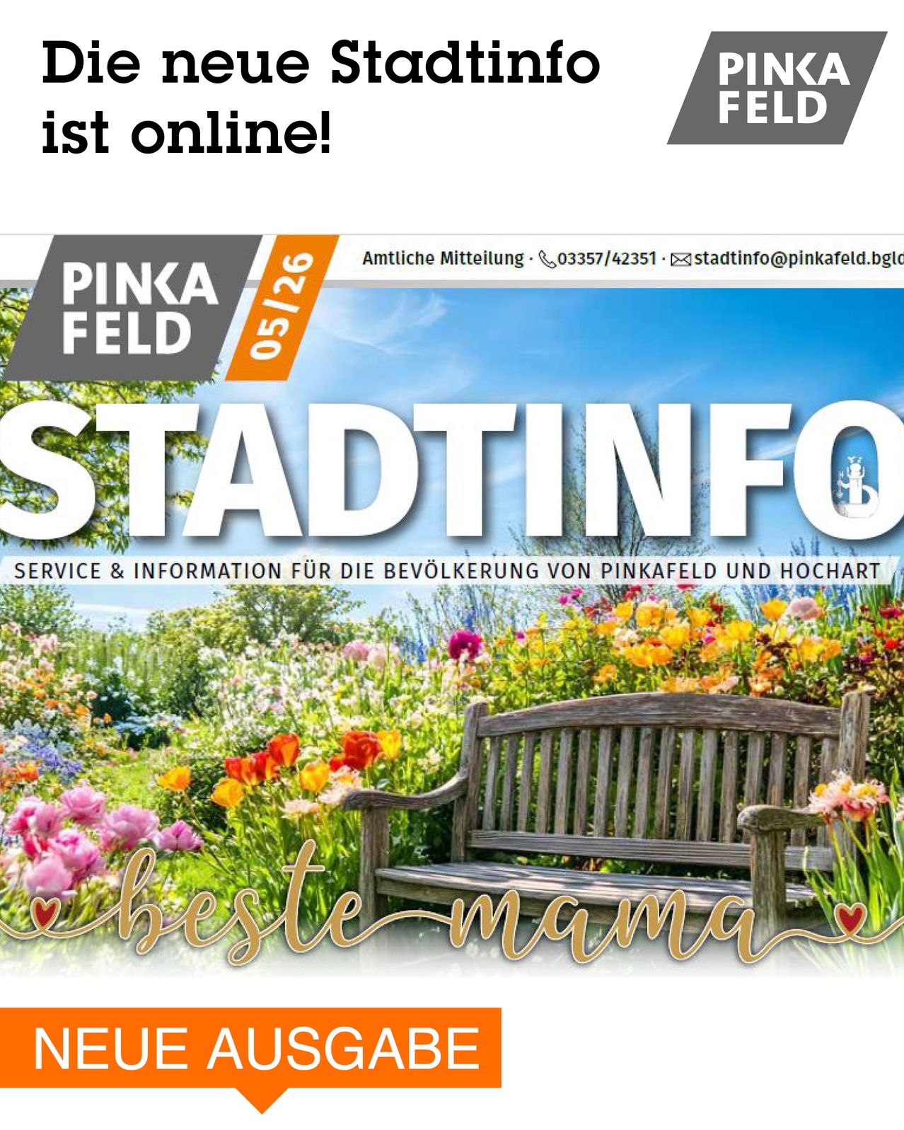 Ein Flyer für 'Stadtinfo' mit einer Gartenbank, bunten Blumen und einem blauen Himmel. Der Titel lautet 'PINKA FELDT 05/26 STADTINFO'. Der Text besagt 'Service & Information für die Bevölkerung von Pinkafeld und Hochart'.