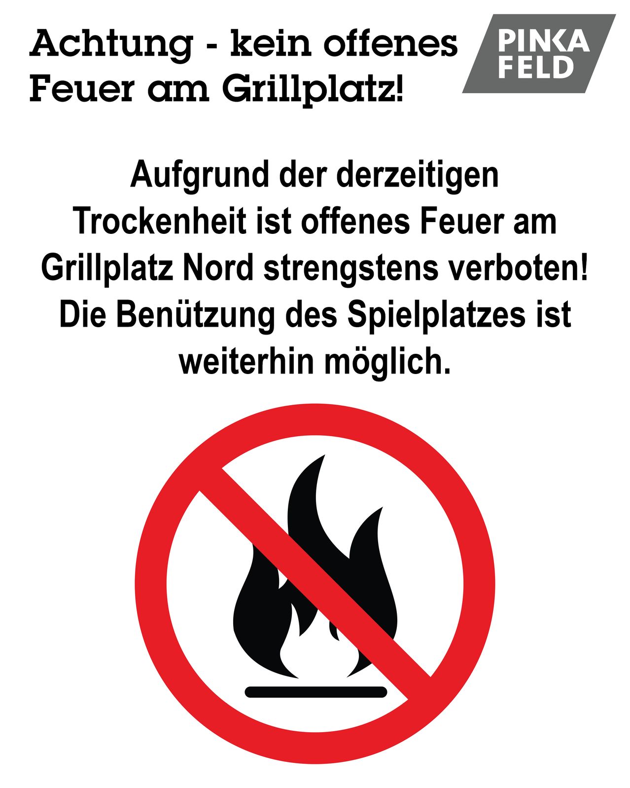 Ein Schild in Deutsch verbietet aufgrund der aktuellen Trockenheit offenes Feuer am Grillplatz Nord, der Spielplatz bleibt jedoch geöffnet.