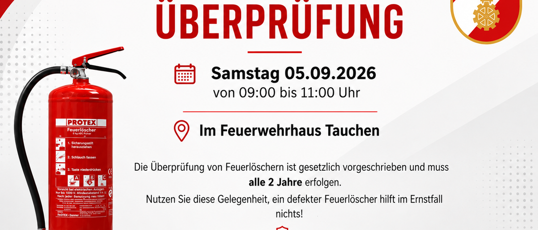 Ein Plakat für eine Feuerlöscherüberprüfungsveranstaltung am 5. September 2026 von 9:00 bis 11:00 Uhr im Feuerwehrhaus Tauchen. Es zeigt einen roten Feuerlöscher und enthält Informationen über die gesetzliche Verpflichtung zur Überprüfung von Feuerlöschern alle zwei Jahre.