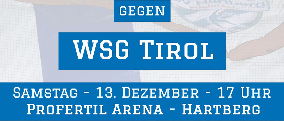 Ankündigung eines Fußballspiels zwischen TSV Egger Glas Hartberg und WSG Tirol. Geplant für Samstag, 13. Dezember um 17 Uhr in der Profiteil Arena in Hartberg. Runde 17 der Admiral Bundesliga. Hashtags #nevergiveup erscheinen wiederholt.