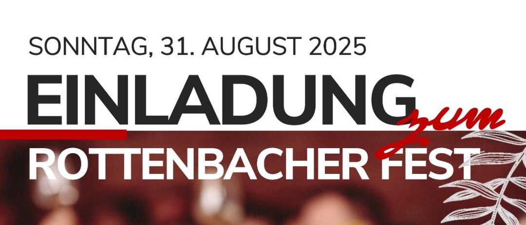 Plakat für das Rottenbacher Fest, zeigt Gläser mit Wein, Musik und Familienspaß im Musikheim Rottenbach ab 10:30 Uhr. Höhepunkte sind leckere Gerichte, Desserts, Weinprobe, Spiele und Preise.