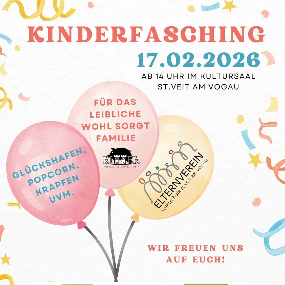 Plakat für eine Kinderveranstaltung am 17. Februar 2026, mit Luftballons, Konfetti und Logos einer Grundschule, eines Ladens und einer Brücke. Die Ballons sagen 'Glückshafen, Popcorn, Krapfen, UVM'. Der Text verspricht 'Kinderfasching', 'Elternverein' und 'Wir freuen uns auf euch!'.