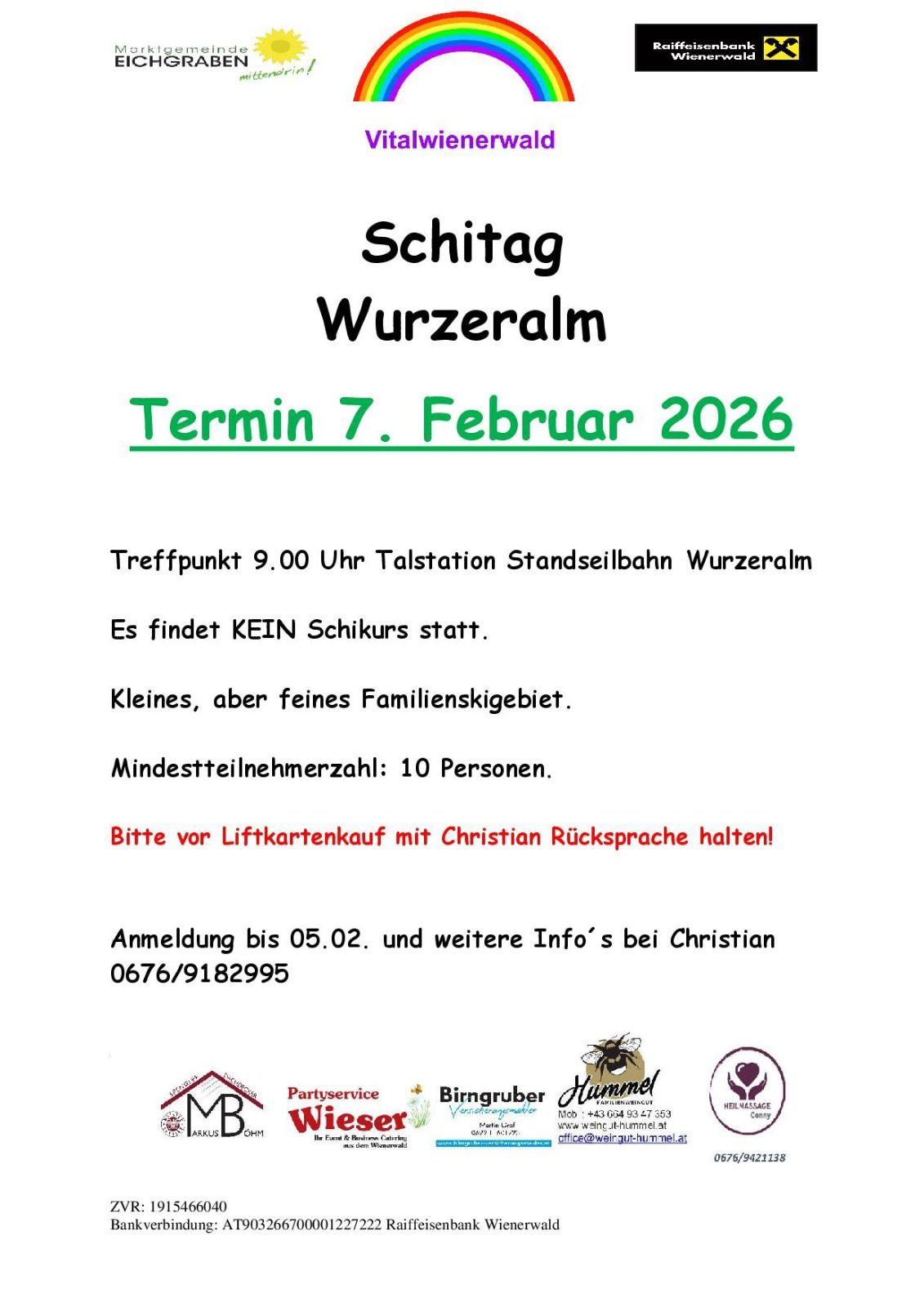 Die Wurzeralm-Veranstaltung findet am 7. Februar 2026 statt. Treffpunkt 9.00 Uhr Talstation Standseilbahn Wurzeralm. Kein Shuttleservice. Kleines, aber feines Familienskigebiet. Mindestteilnehmerzahl: 10 Personen. Kontaktieren Sie Christian für Liftkarten. Anmeldung bis 05.02. und weitere Infos bei Christian 0676/9182995.