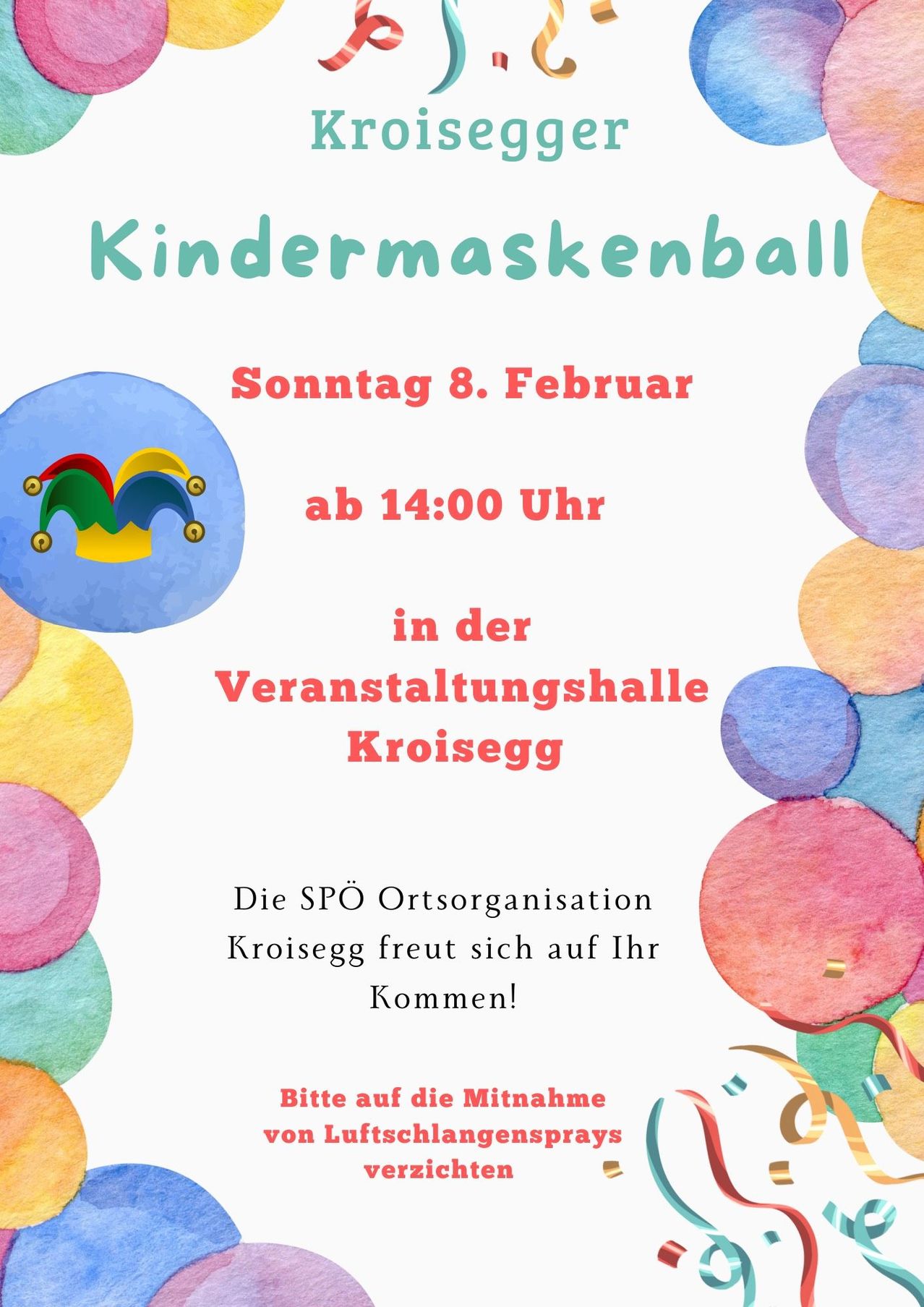 Plakat für einen Kindermaskenball am Sonntag, 8. Februar, ab 14 Uhr in der Veranstaltungshalle Kroisegg. Die SPO Ortsorganisation Kroisegg freut sich auf Ihren Besuch. Bitte bringen Sie Ihr Mittagessen mit.