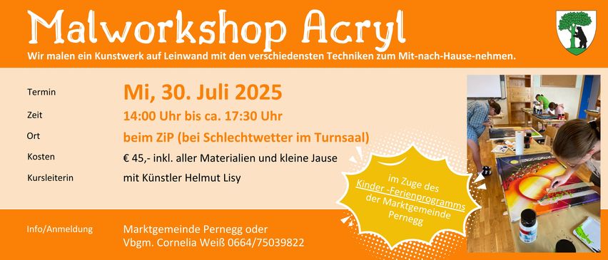 Workshop Acryl. Wände mit verschiedenen Techniken bis Mitternacht bemalen. 30. Juli 2025, bis ca. 17:30 Uhr. Alle Materialien und kleine Leckereien. Veranstaltet von Helmut Lisy. Kontakt: Cornelia Weis, 0664/75039822.