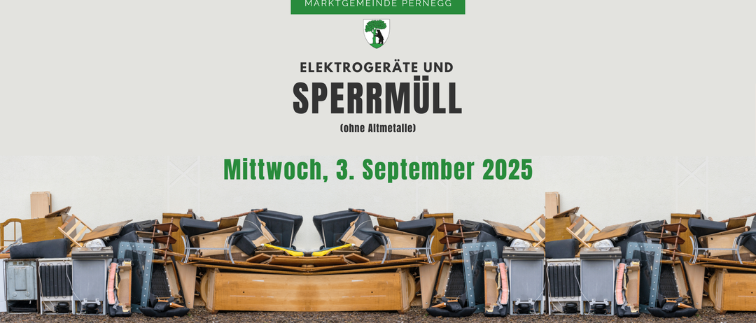 Eine Werbung für den Pernegger Gemeindemarkt. Es hebt die Entsorgung von Elektroschrott und abgelaufenen Chemikalien am Mittwoch, dem 3. September 2025, hervor. Es zeigt ein Logo, einen Haufen entsorgter Elektronik und ein Datum.