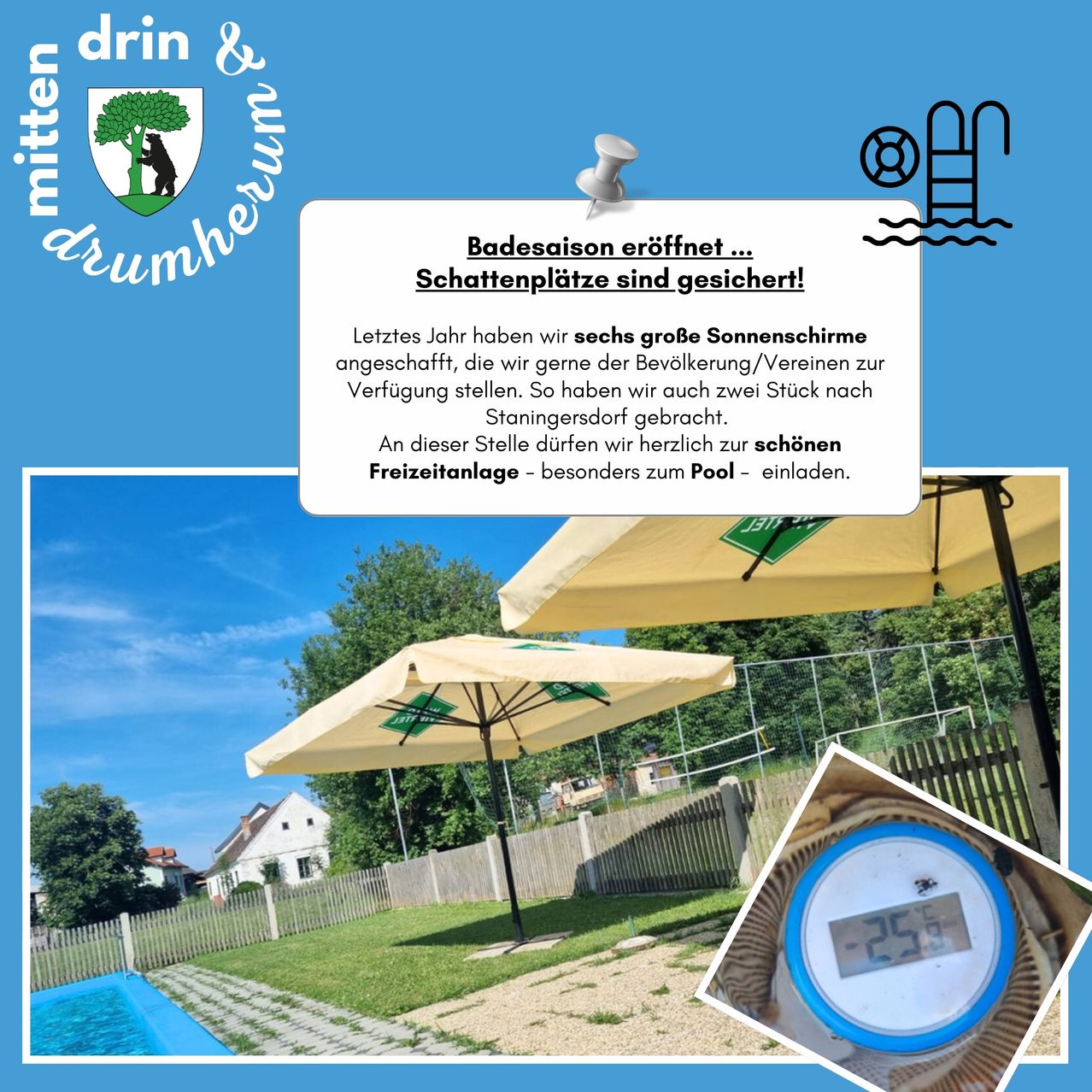 Eine Werbung für einen Swimmingpool mit Sonnenschirmen und einem Haus im Hintergrund. Der Text lautet 'Badesaison eröffnet...Schattierte Plätze sind gesichert!' in Deutsch. Die Temperatur beträgt 25 Grad Celsius.