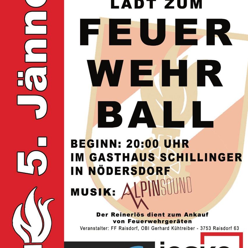 Plakat für den 5. jährlichen Wehrball, Beginn um 20:00 Uhr im Gasthaus Schillinger in Nödersdorf, mit Musik von Alpinsound. Tickets für Feuerlöscher vor Ort erhältlich. Organisiert von FF Raisdorf, OBI Gerhard Kühreiber.