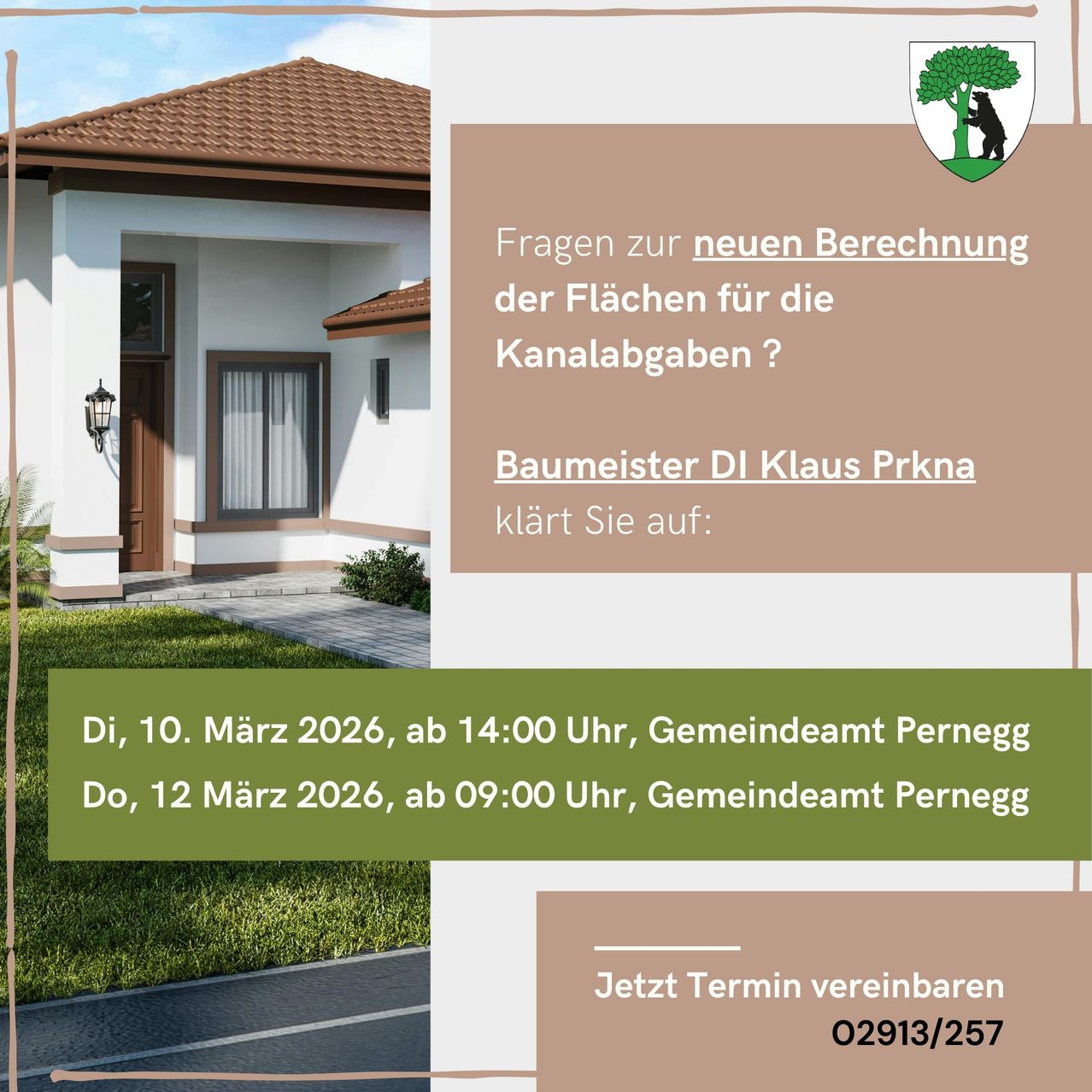 Das Bild zeigt eine Anzeige für ein Treffen mit dem Gemeinderat bezüglich neuer Entwässerungsberechnungen. Das Treffen ist für den 10. März 2026 um 14:00 Uhr und den 12. März 2026 um 09:00 Uhr angesetzt. Die Adresse lautet Gemeindeamt Pernegg. Kontaktinformationen für Baumeister DI Klaus Prkna sind angegeben.