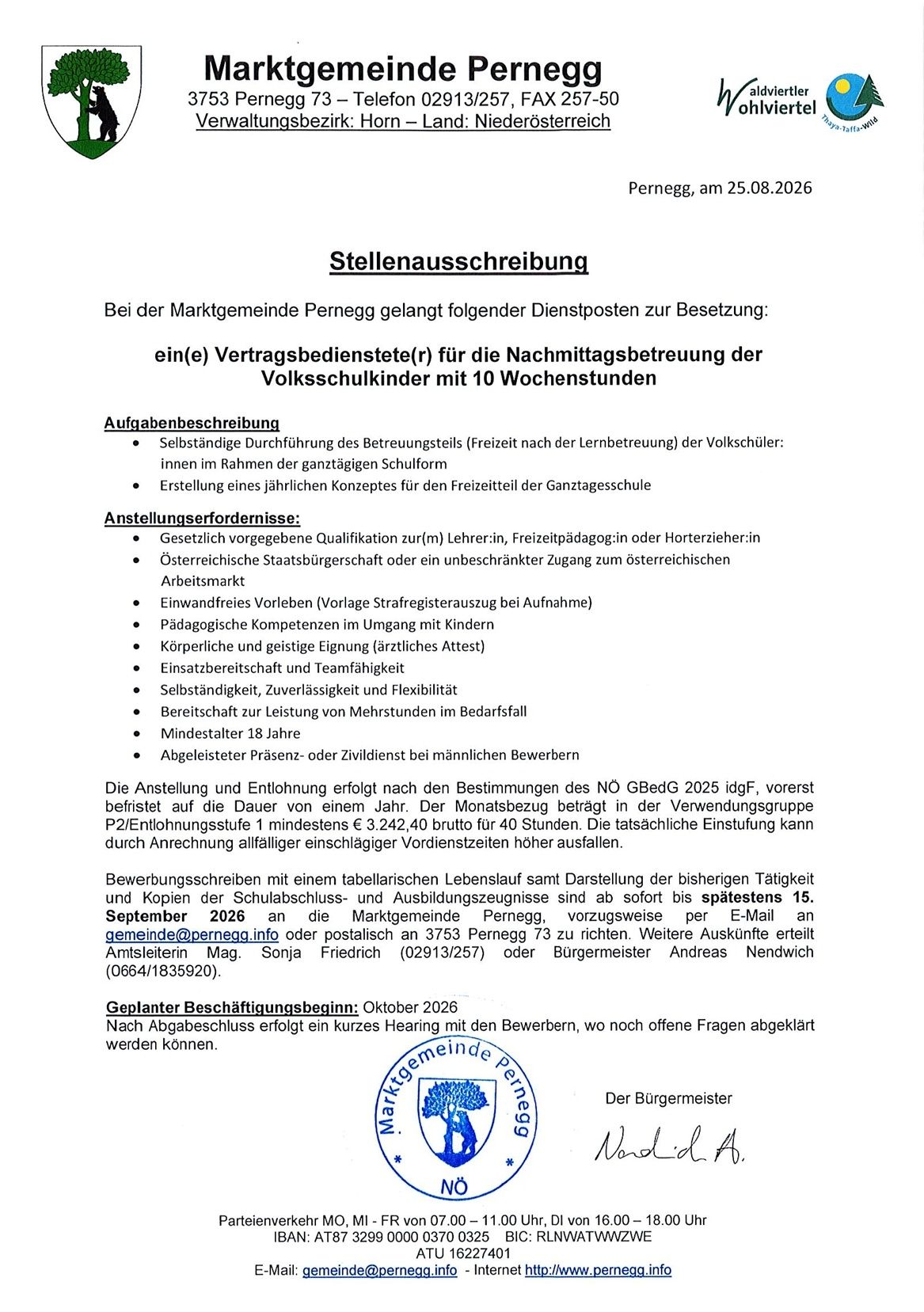 Eine Stellenausschreibung für eine Vertragsbedienstete(n) für die Nachmittagsbetreuung von Volksschulkindern mit 10 Wochenstunden. Die Aufgabe beinhaltet selbstständige Durchführung der Betreuungstätigkeit, Erstellung eines jährlichen Konzepts für die Freizeitgestaltung der Volksschule und erfordert spezifische Qualifikationen und persönliche Eigenschaften. Die Stellenausschreibung enthält Details zu Bewerbungsverfahren und Fristen.