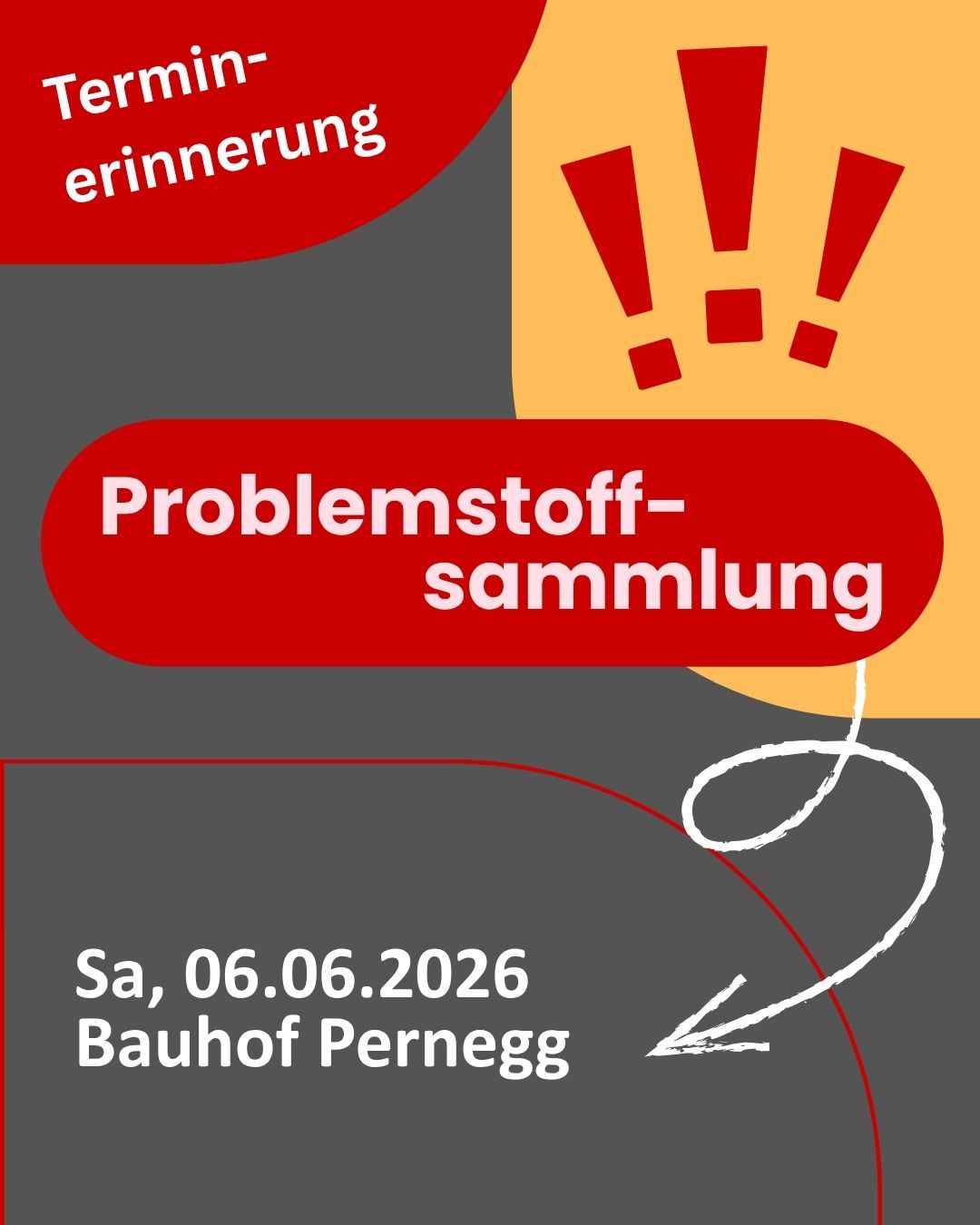 Eine Anzeige für eine Problemsammlungsveranstaltung. Sie ist für Samstag, 6. Juni 2026, am Bauhof Pernegg geplant. Die Grafik hat einen orangefarbenen Hintergrund mit rotem und weißem Text.